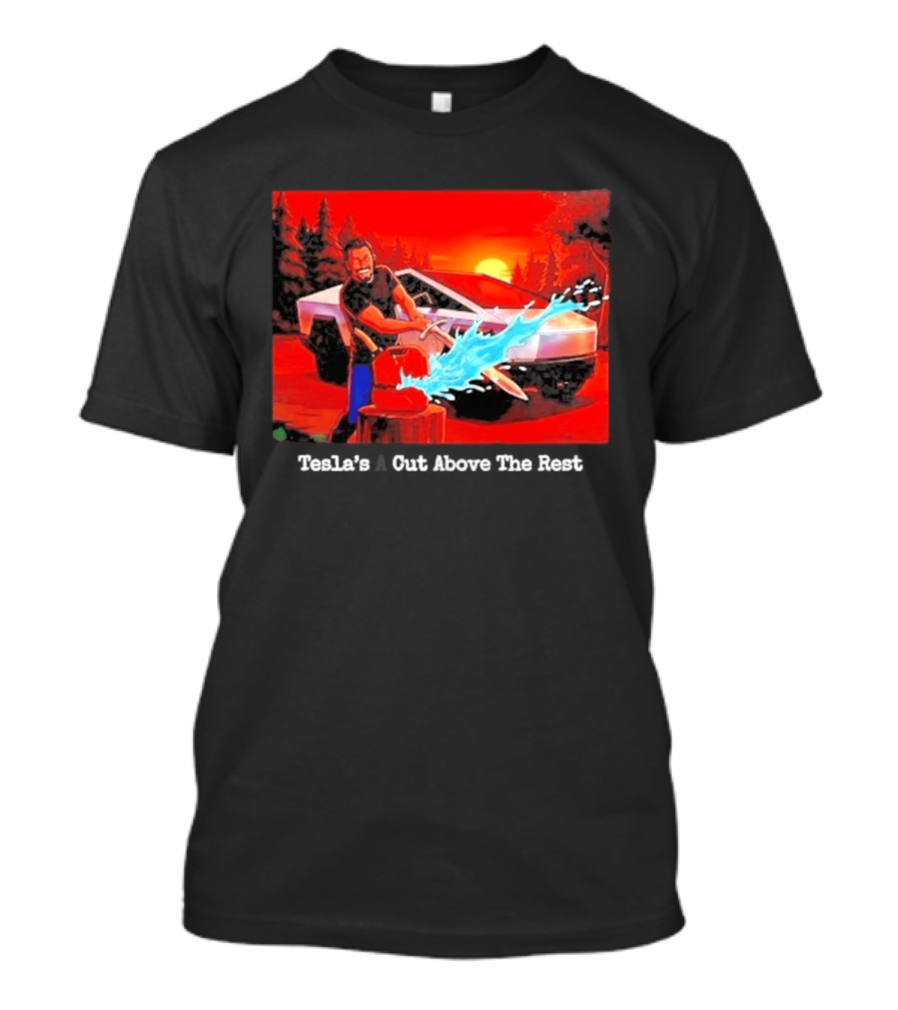 Tesla's A Cut Above The Rest Cybertruck Wood Chopping Scene T-Shirt