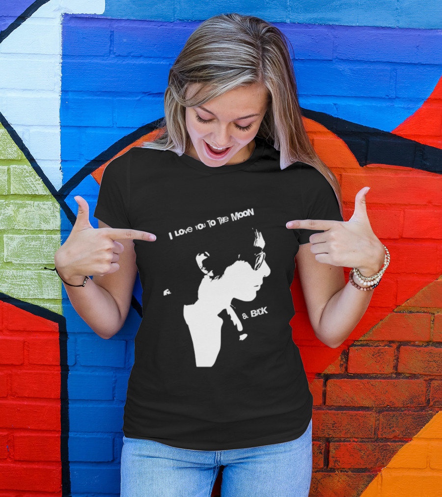 I Love You To The Moon And Back Romantic Expression T-Shirt