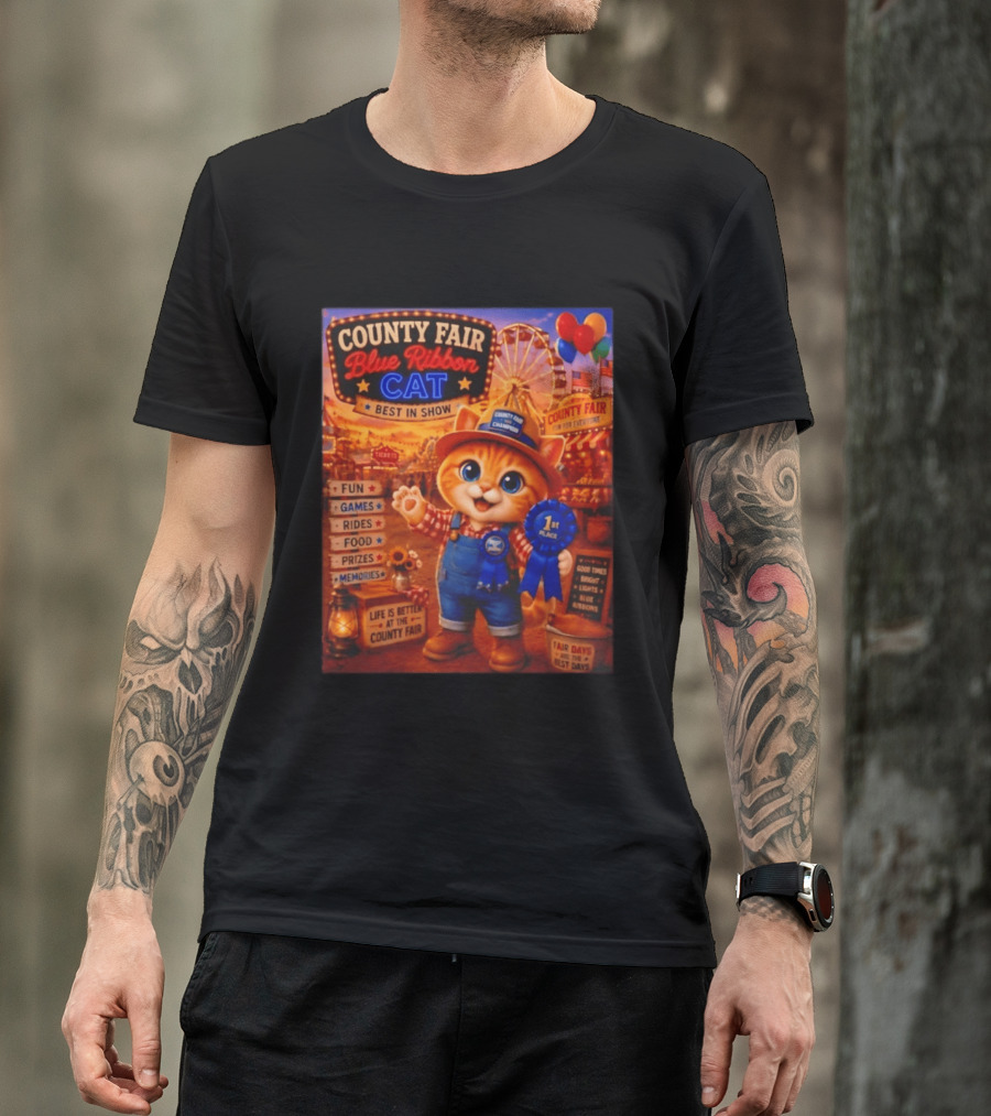 County Fair Blue Ribbon Cat Best In Show Fun Games Rides Prizes Memories T-Shirt