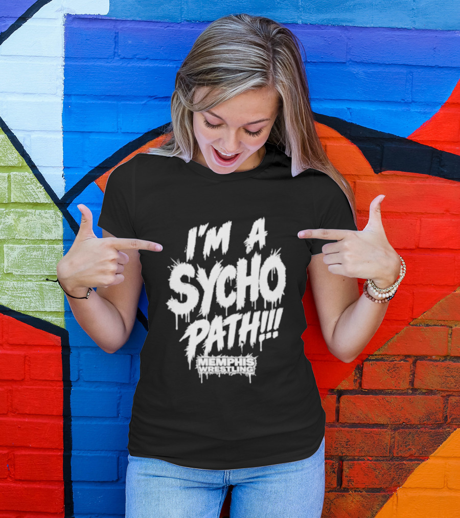 I Am A Sychopath Memphis Wrestling Promotion T-Shirt