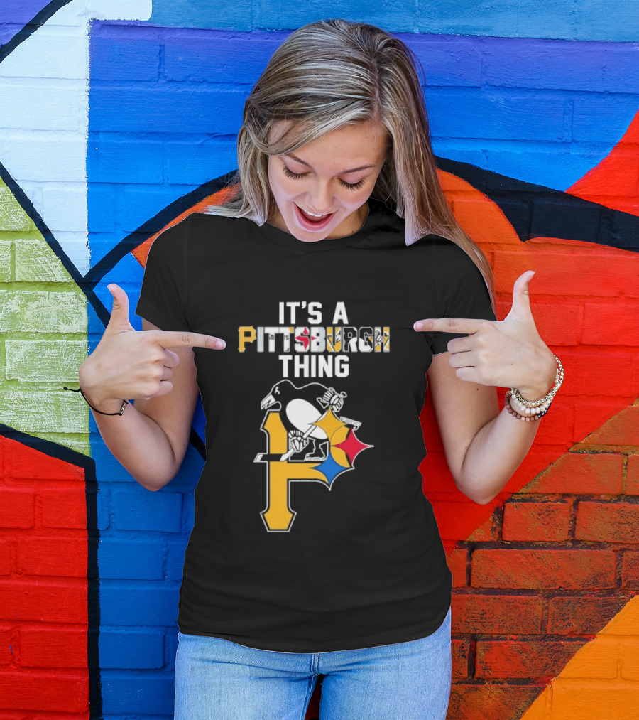 Pittsburgh Sports Icons Steelers Pirates Penguins It's A Pittsburgh Thing T-Shirt