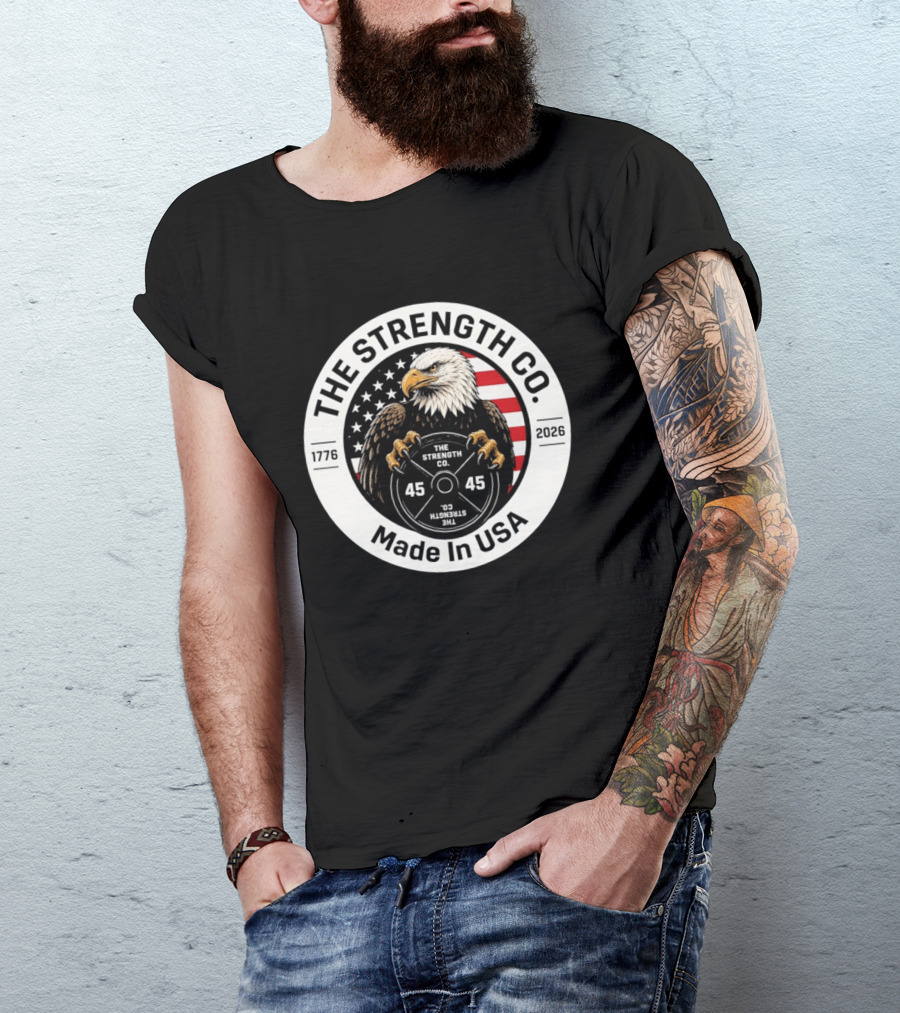 The Strength Co Made In USA 1776 2026 Eagle Barbell 45 Stars And Stripes T-Shirt