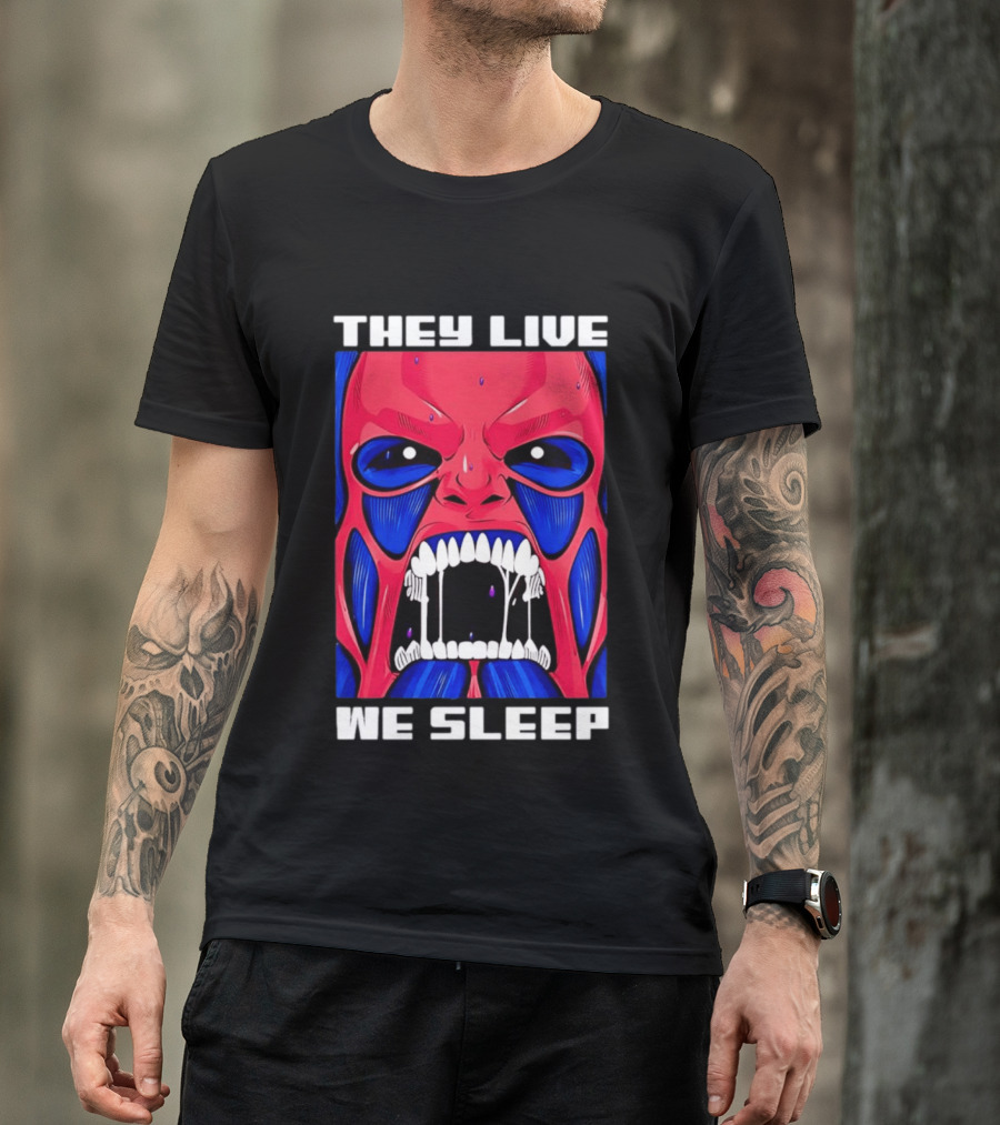 They Live We Sleep Horror Face Sci Fi Alien T-Shirt