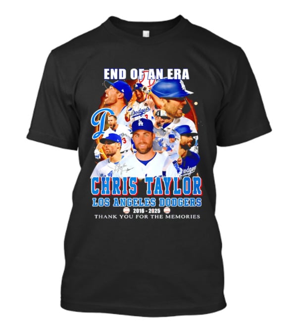 End Of An Era Chris Taylor Los Angeles Dodgers 2016 2025 Thank You For The Memories T-Shirt