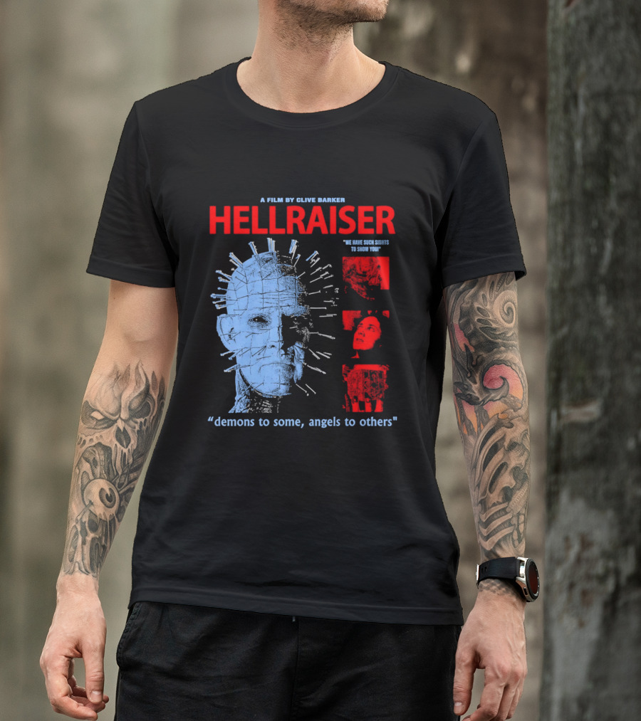 A Film By Clive Barker Hellraiser 1987 Pinhead We Have Such Sights To Show You Demons To Some Angels To Others T-Shirt