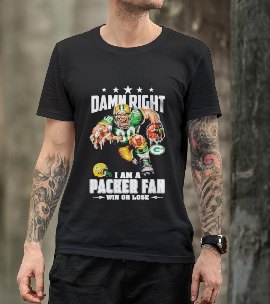Damn Right I Am A Packer Fan Win Or Lose Football Player And Green Bay Helmets T-Shirt
