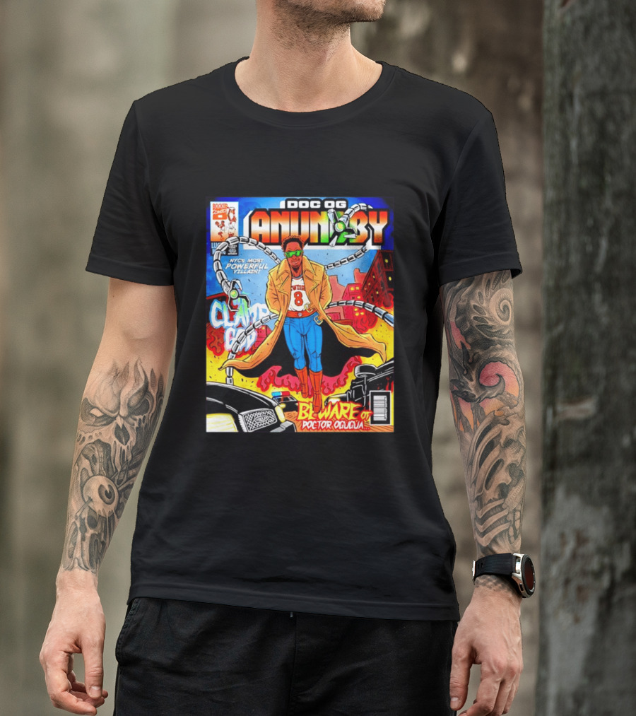 Doc OG Anunoby NYC's Most Powerful Villain Beware Of Doctor Ogugua Clamp God T-Shirt