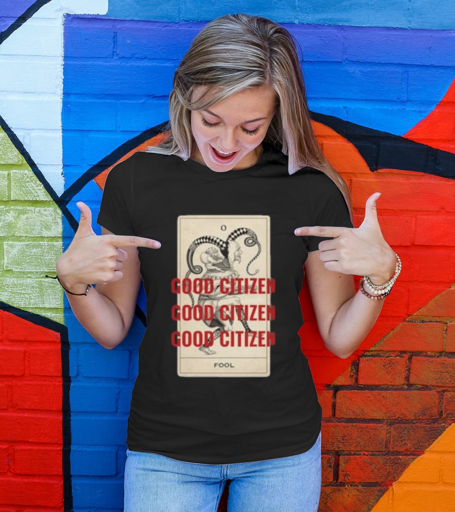 Lyah May Store Good Citizen Fool Card Oversized T-Shirt
