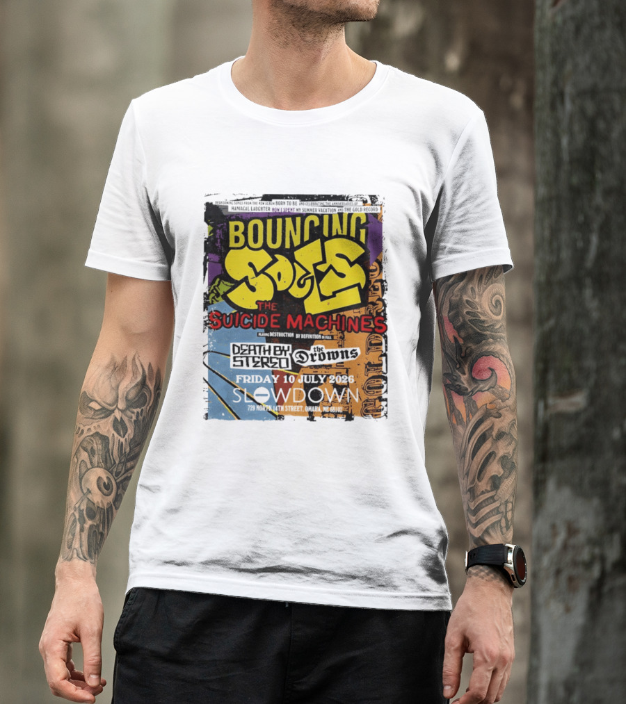 Bouncing Souls The Suicide Machines Death By Stereo The Drowns July 10 2026 Slowdown Omaha T-Shirt