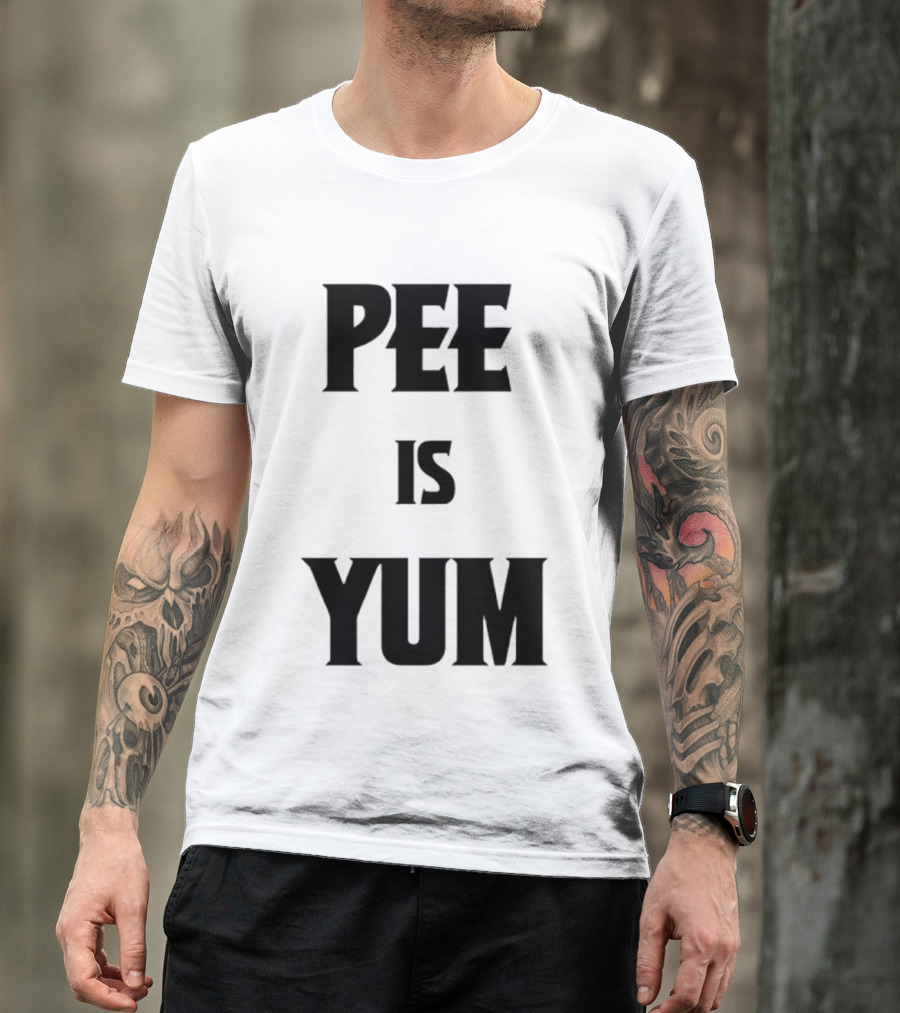 Pee Is Yum Humor Joke Funny Saying T-Shirt