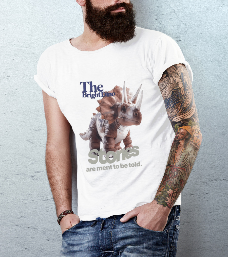 The Bright Dino Stories Meant To Be Told T-Shirt