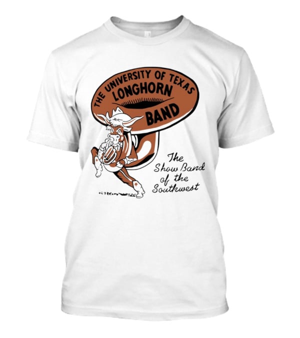 The University Of Texas Longhorn Band Show Band Of The Southwest T-Shirt