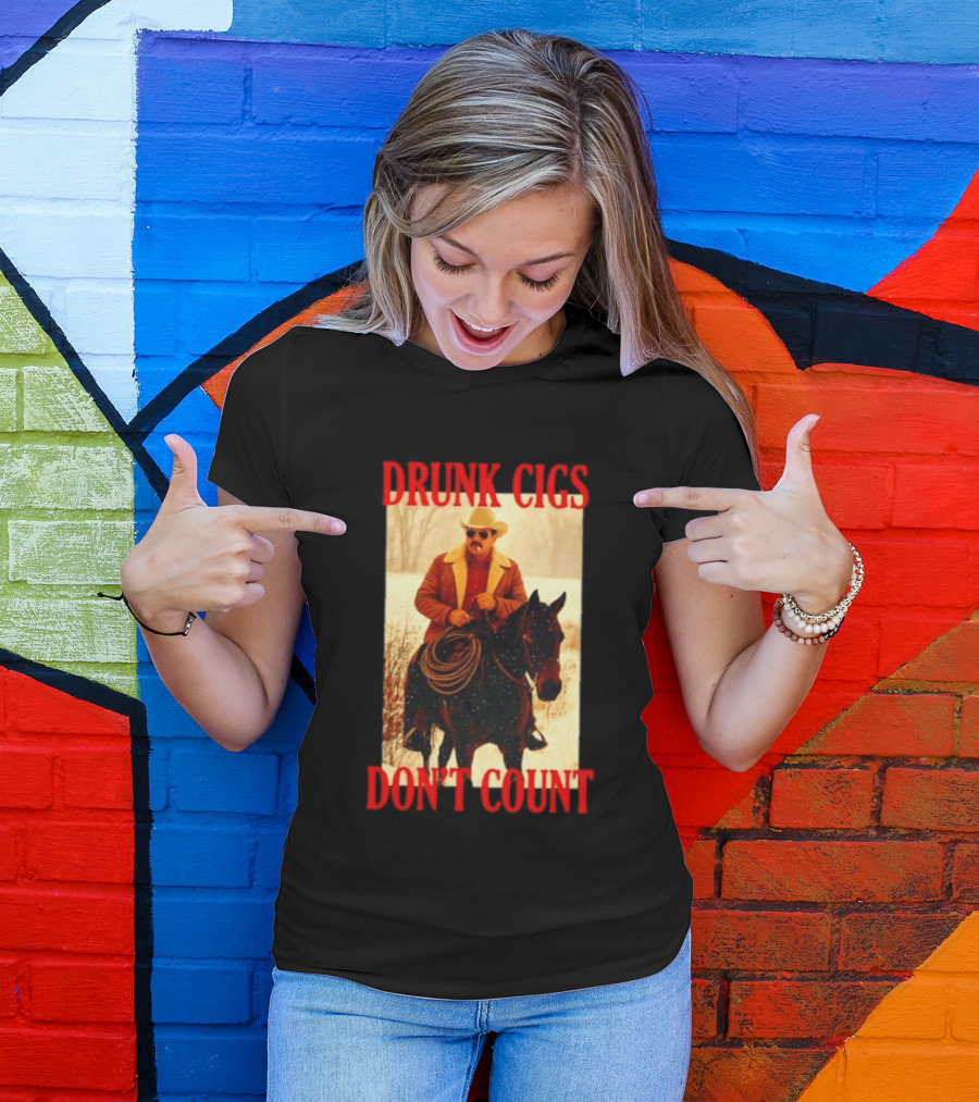 Drunk Cigs Don't Count Cowboy On Horse Snow Scene T-Shirt