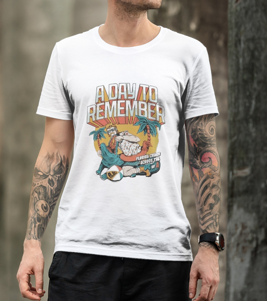 A Day To Remember Florida Crazy Across The US Of A Retro Beach Vibes T-Shirt