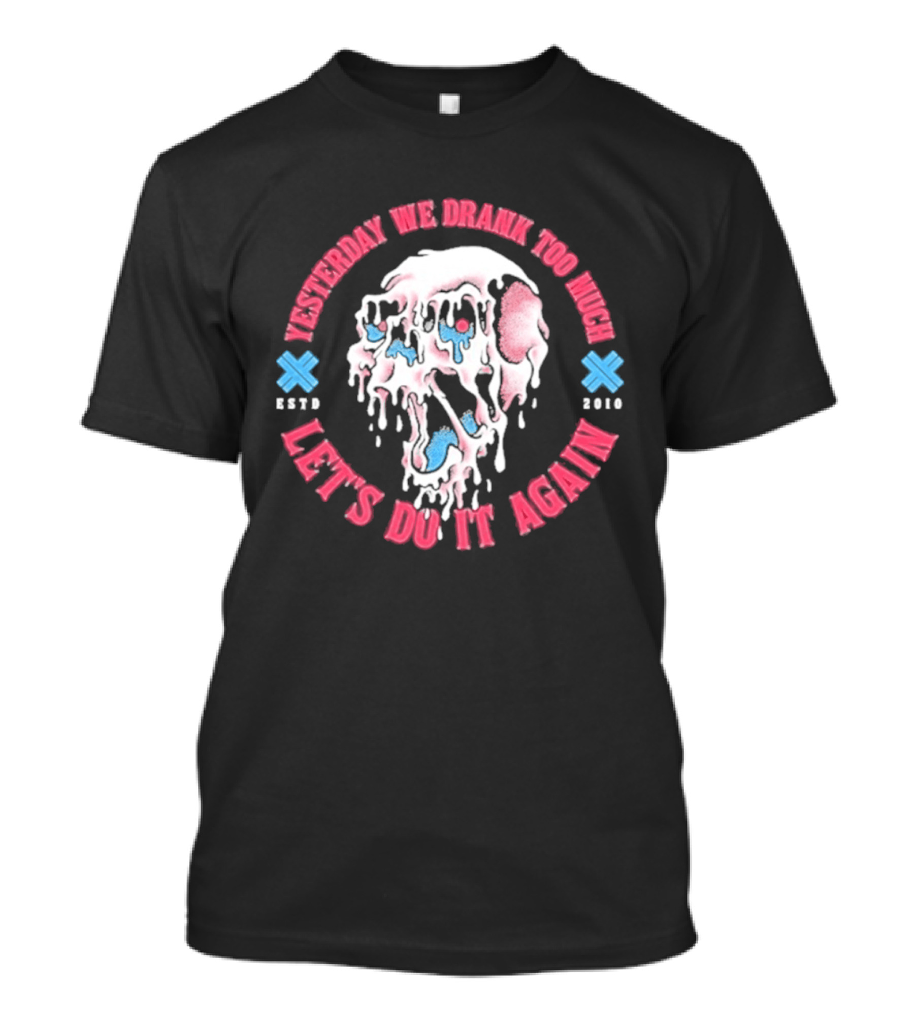 Electric Callboy Yesterday We Drank Too Much Let's Do It Again Est 2010 Skull T-Shirt