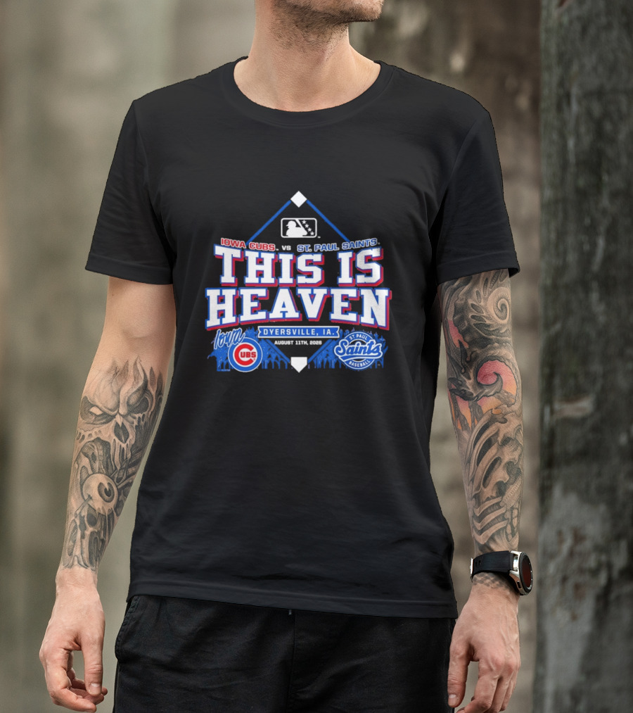 Iowa Cubs Vs St. Paul Saints Dyersville IA This Is Heaven August 2023 T-Shirt