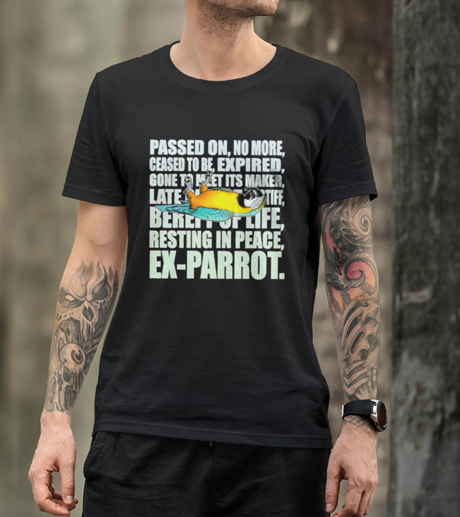 Monty Python Passed On No More Ceased To Be Expired Ex Parrot Sketch T-Shirt
