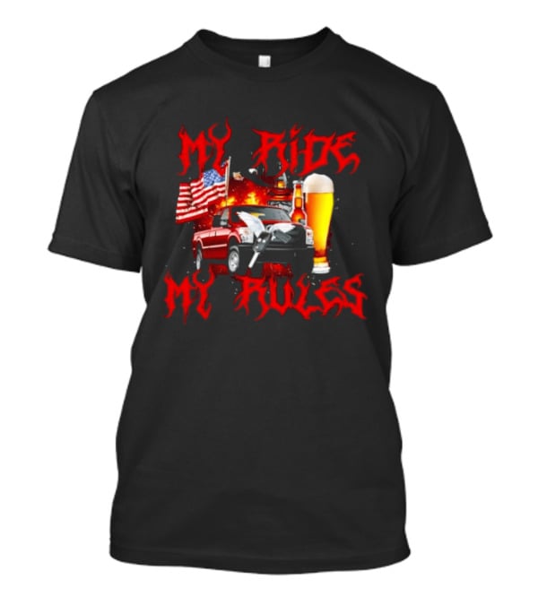 My Ride My Rules American Flag Truck And Beer T-Shirt