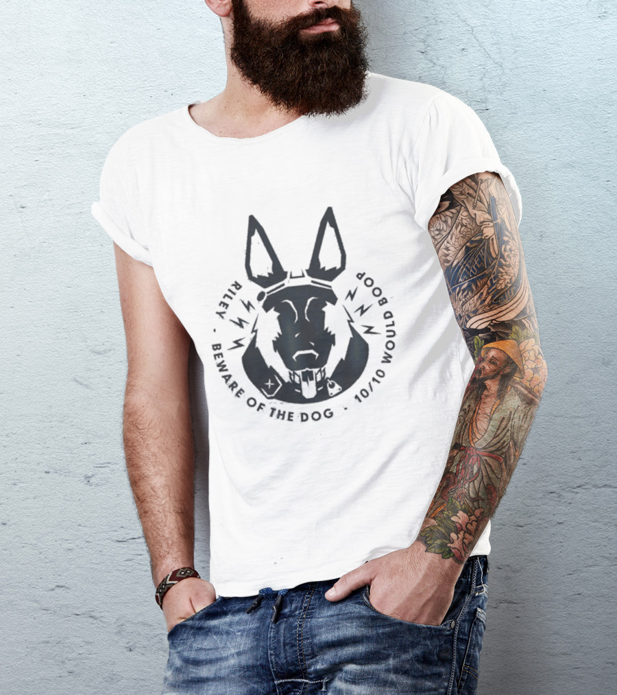 Riley Beware Of The Dog 10/10 Would Boop T-Shirt