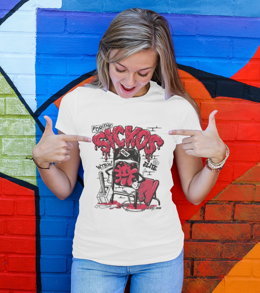 For The Sickos AEW All Elite Wrestling Dripping Graffiti T-Shirt
