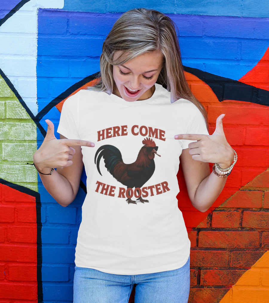 Here Come The Rooster Sunglasses Chicken T-Shirt