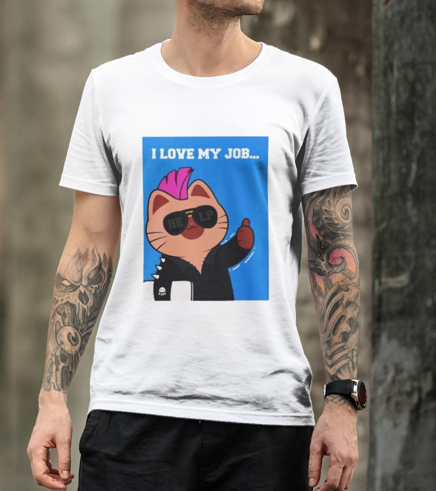 I Love My Job Punk Cat Help Sunglasses Office Humor Thumbs Up T-Shirt