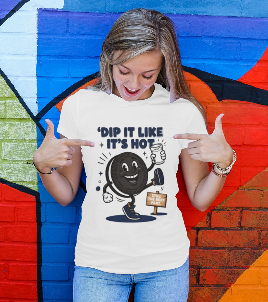 Dip It Like It's Hot Oreo Cookie Still The Best Part T-Shirt