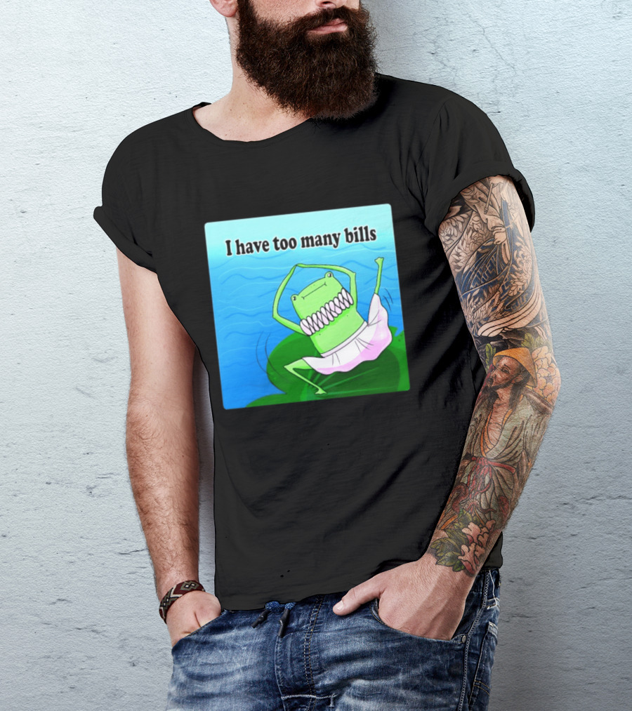 I Have Too Many Bills Dancing Frog Ballerina T-Shirt