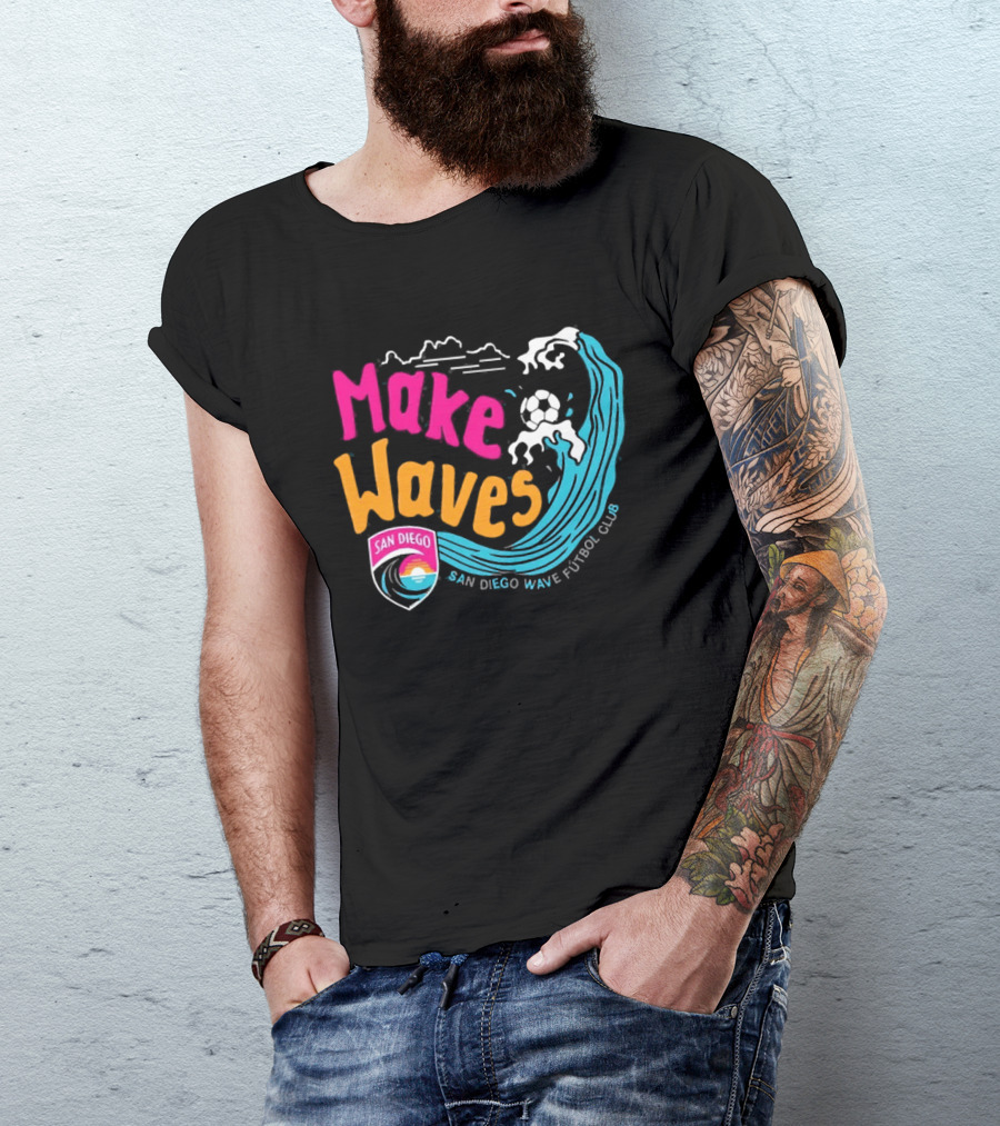 San Diego Wave Futbol Club Make Waves San Diego T-Shirt