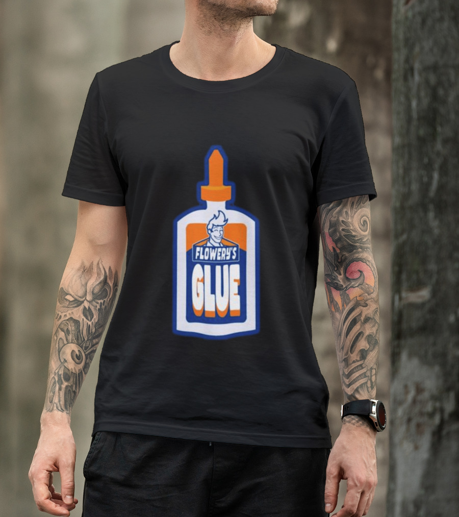 Paperboxmart Shop Flowery's Glue Hey Guys I Found A Glue T-Shirt
