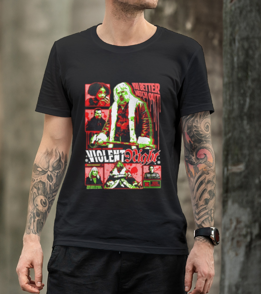 Violent Night You Better Out R Rating David Harbour John Leguizamo T-Shirt