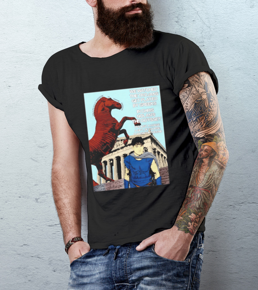We Ed The Trojans Get Played By Greeks In Chris Nolan's The Odyssey Trojan Horse Parthenon Greek Mythology T-Shirt