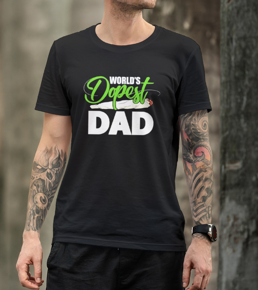 World's Dopest Dad Weed Marijuana Father T-Shirt