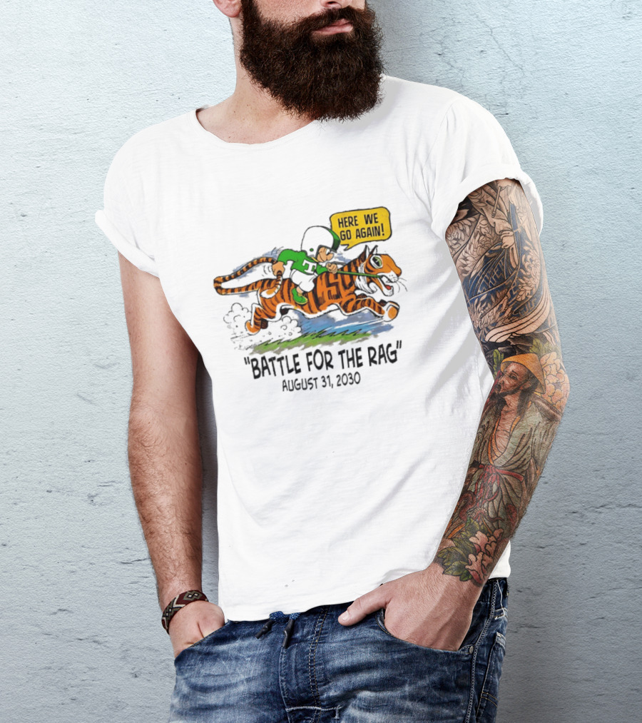 Battle For The Rag August 31 2030 Here We Go Again Riding Tiger Retro Cartoon T-Shirt