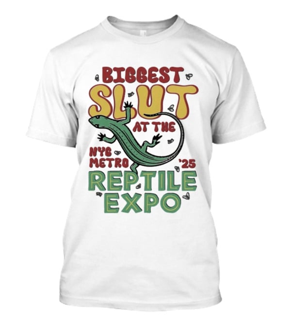 Biggest Slut NYC Metro Reptile Expo '25 T-Shirt