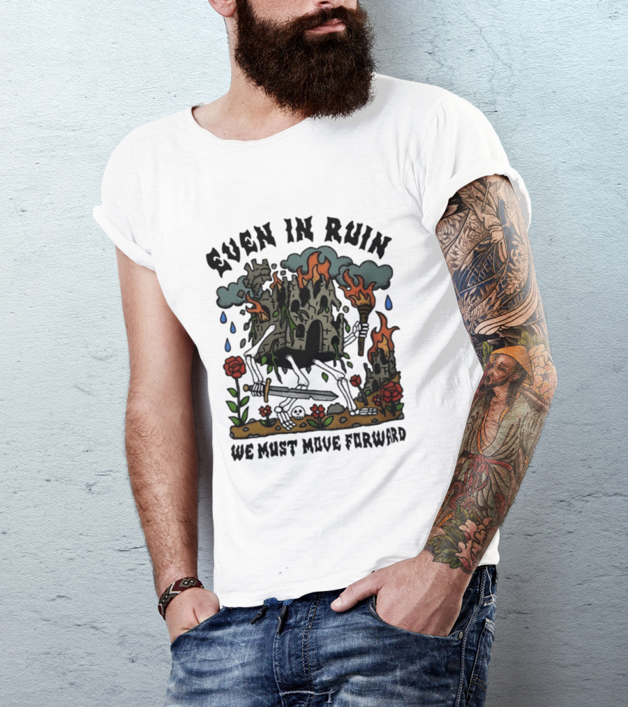 Even In Ruin Skeleton Castle We Must Move Forward Flame And Sword Roses T-Shirt