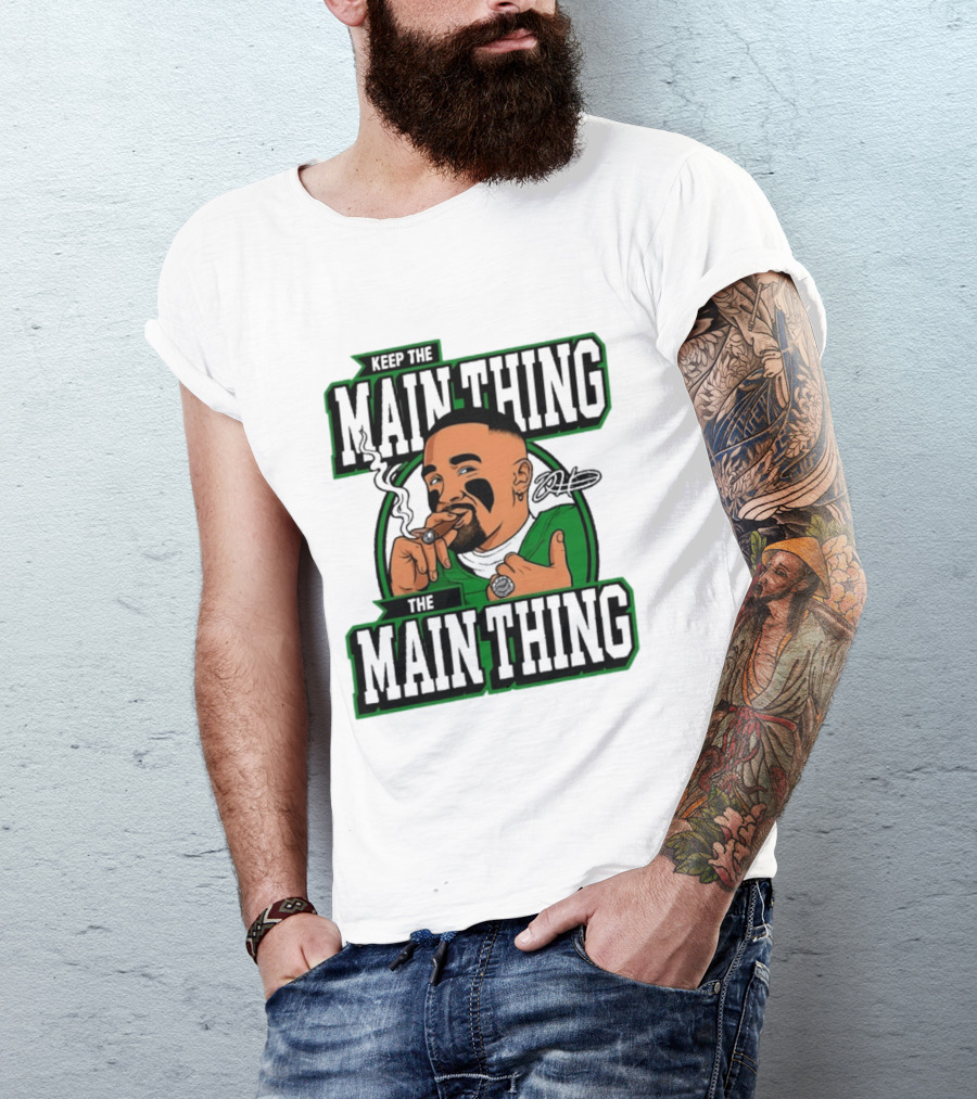 Keep The Main Thing Jalen Hurts Football Player T-Shirt