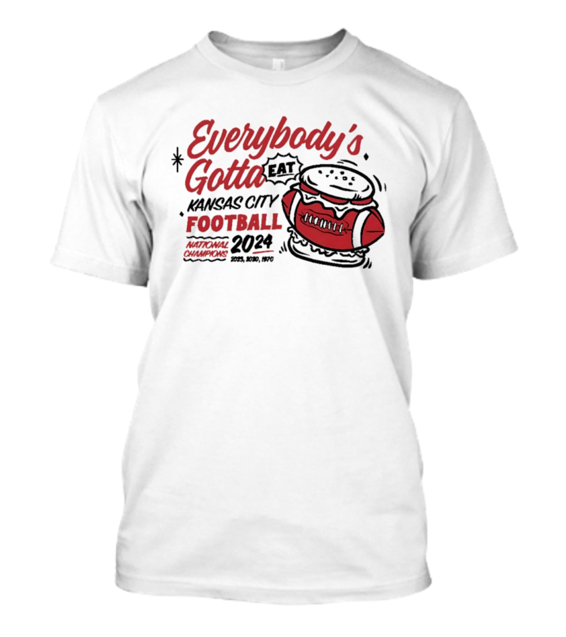 Kansas City Football Everybody's Gotta Eat 2024 National Champions T-Shirt