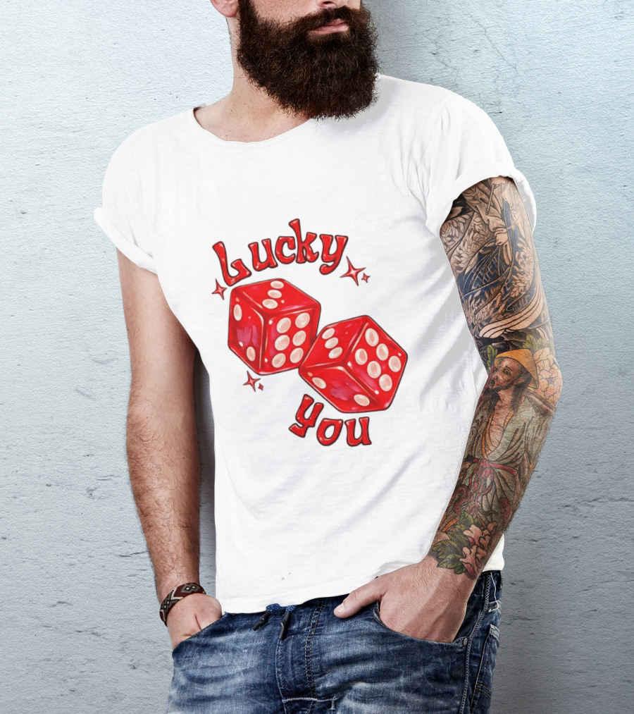 Lucky You Red Dice Gambling Casino Luck T-Shirt