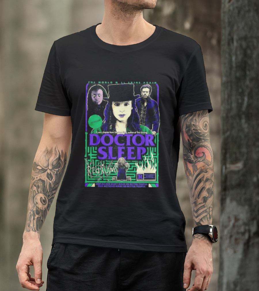 The World Will Shine Again Doctor Sleep Horror Redrum Our Actions Make Us Better People Stephen King T-Shirt