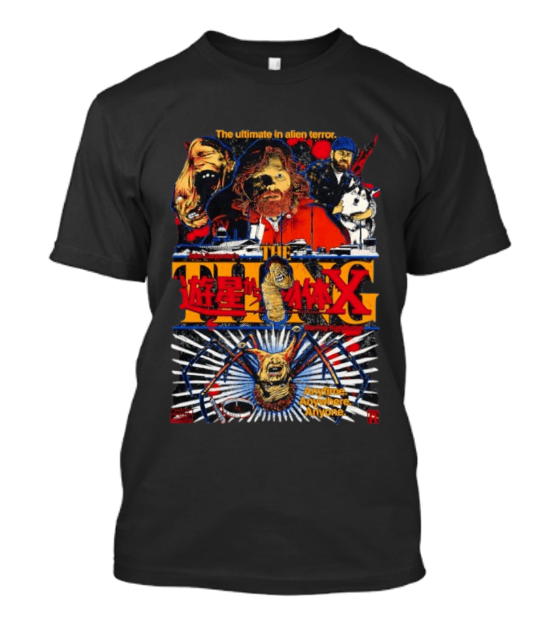 The Ultimate In Alien Terror John Carpenter's The Thing Featuring Kurt Russell Anytime Anywhere Anyone T-Shirt
