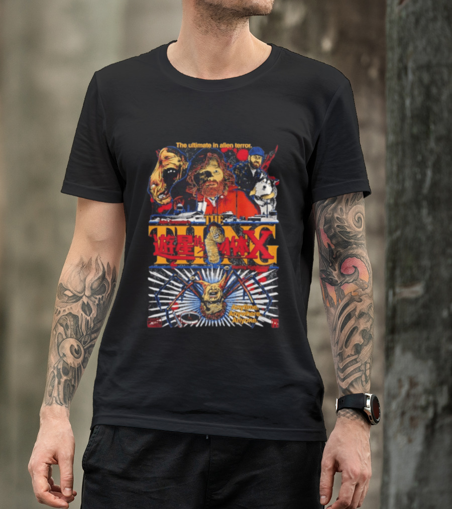 The Ultimate In Alien Terror John Carpenter's The Thing Featuring Kurt Russell Anytime Anywhere Anyone T-Shirt