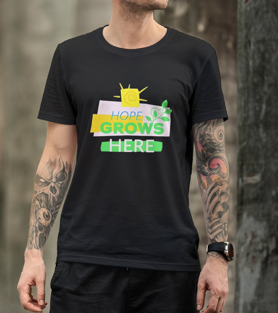 HOPE GROWS HERE Sun And Leaves T-Shirt