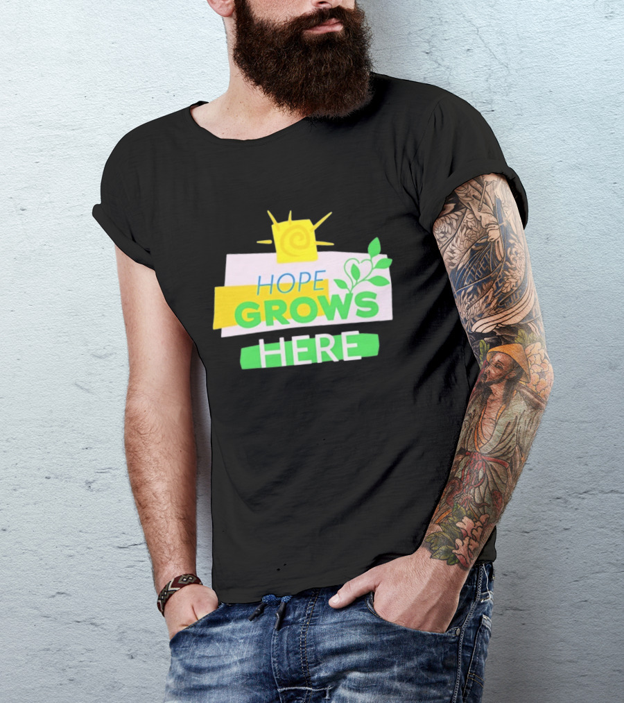 HOPE GROWS HERE Sun And Leaves T-Shirt