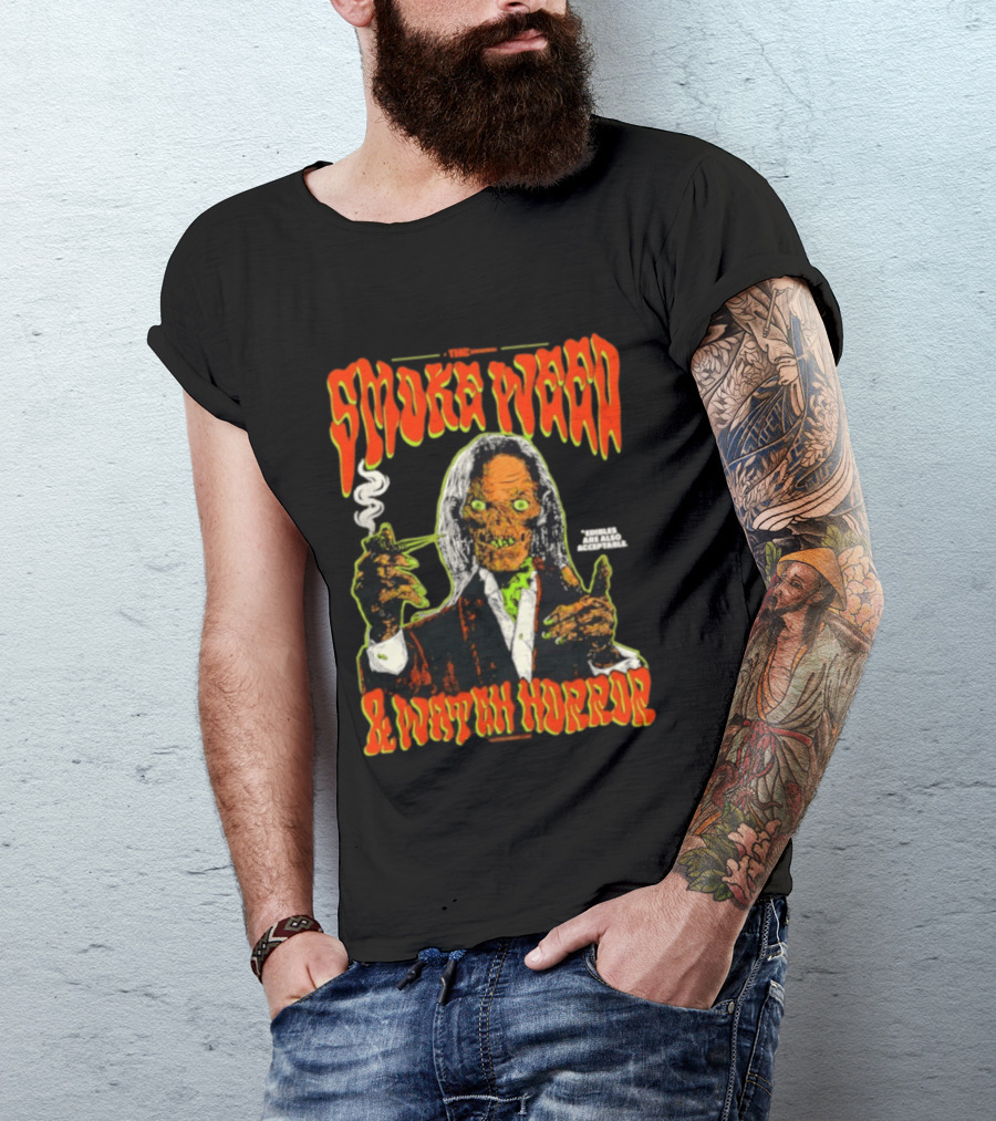 Smoke Weed And Horror With Edibles Are Also Acceptable Creepy Zombie T-Shirt