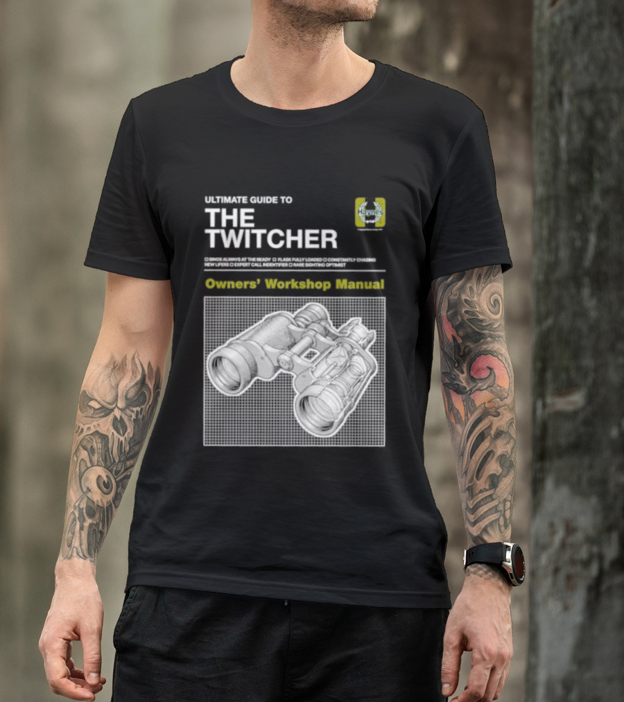 Ultimate Guide To The Twitcher Owners Workshop Manual Haynes Bird Ing Edition T-Shirt