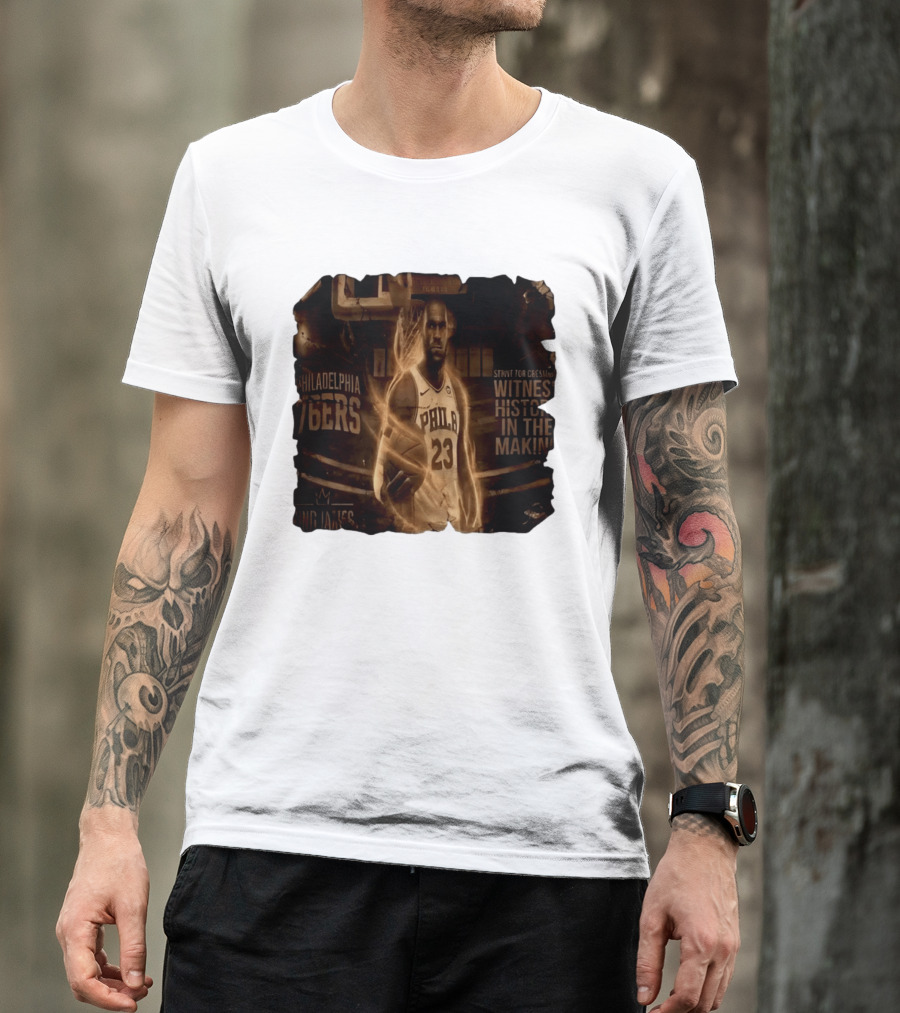 LeBron James Philadelphia 76ers Witness History In The Making King James 23 T-Shirt
