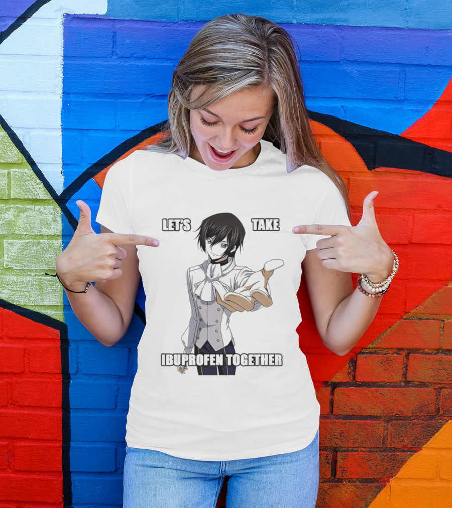 Let's Take Ibuprofen Together Anime T-Shirt