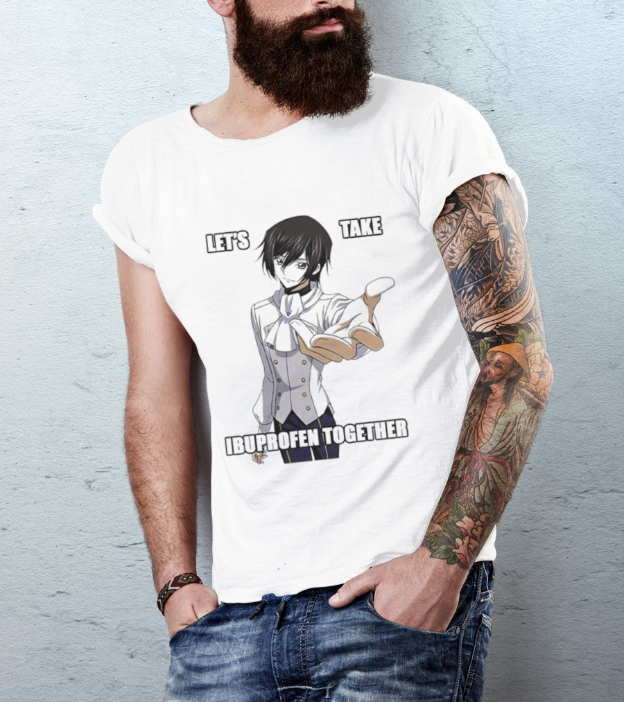 Let's Take Ibuprofen Together Anime T-Shirt