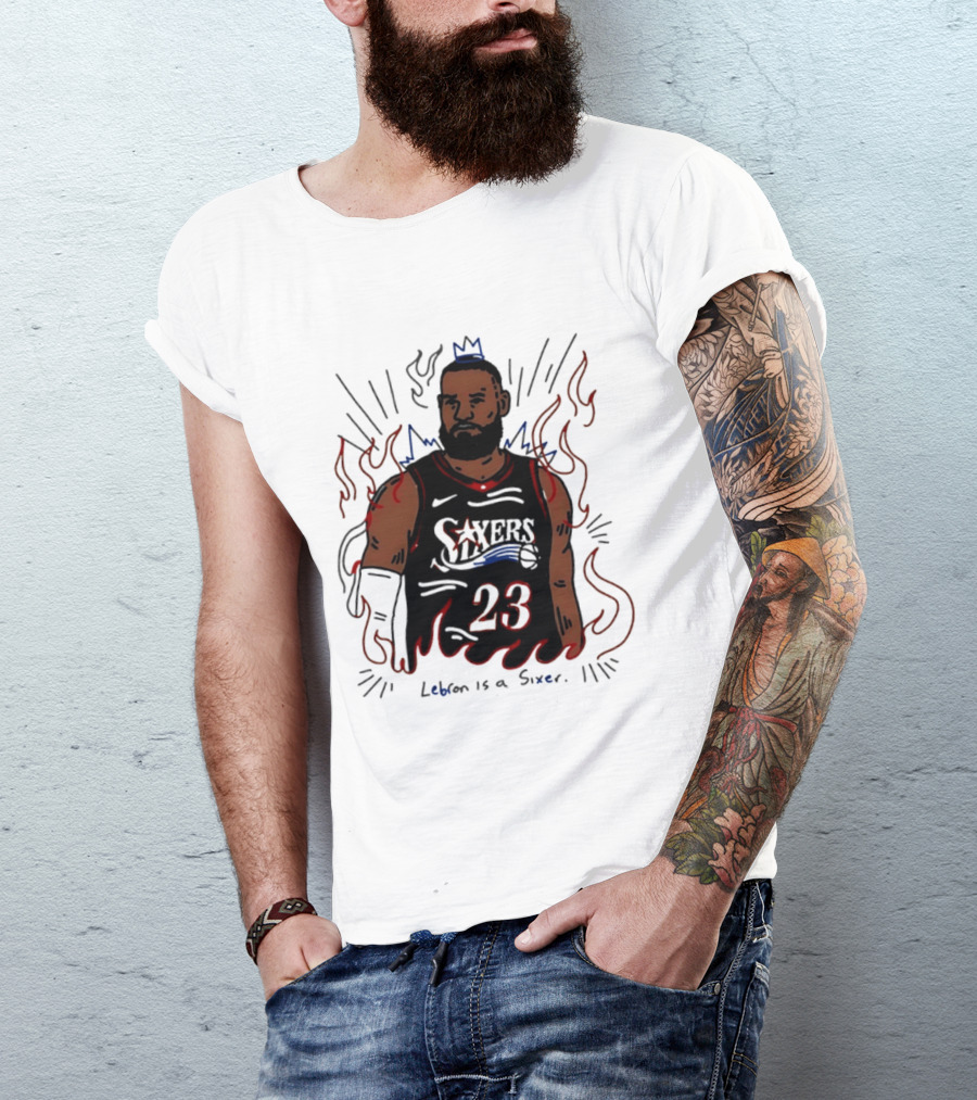 LeBron James 23 Sixers Lebron Is A Sixer T-Shirt